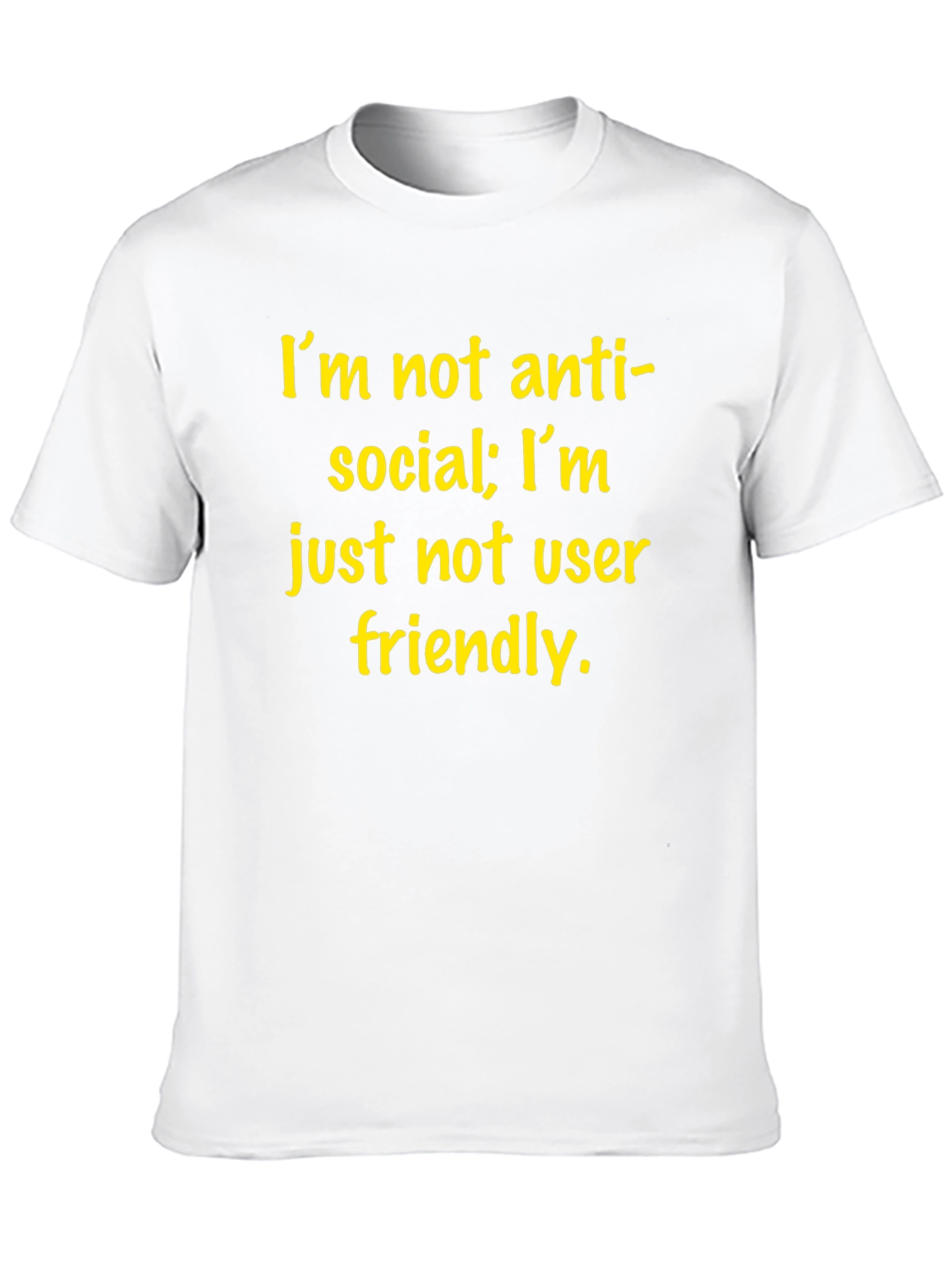 Im Not Anti-Social T-Shirt