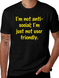 Im Not Anti-Social T-Shirt
