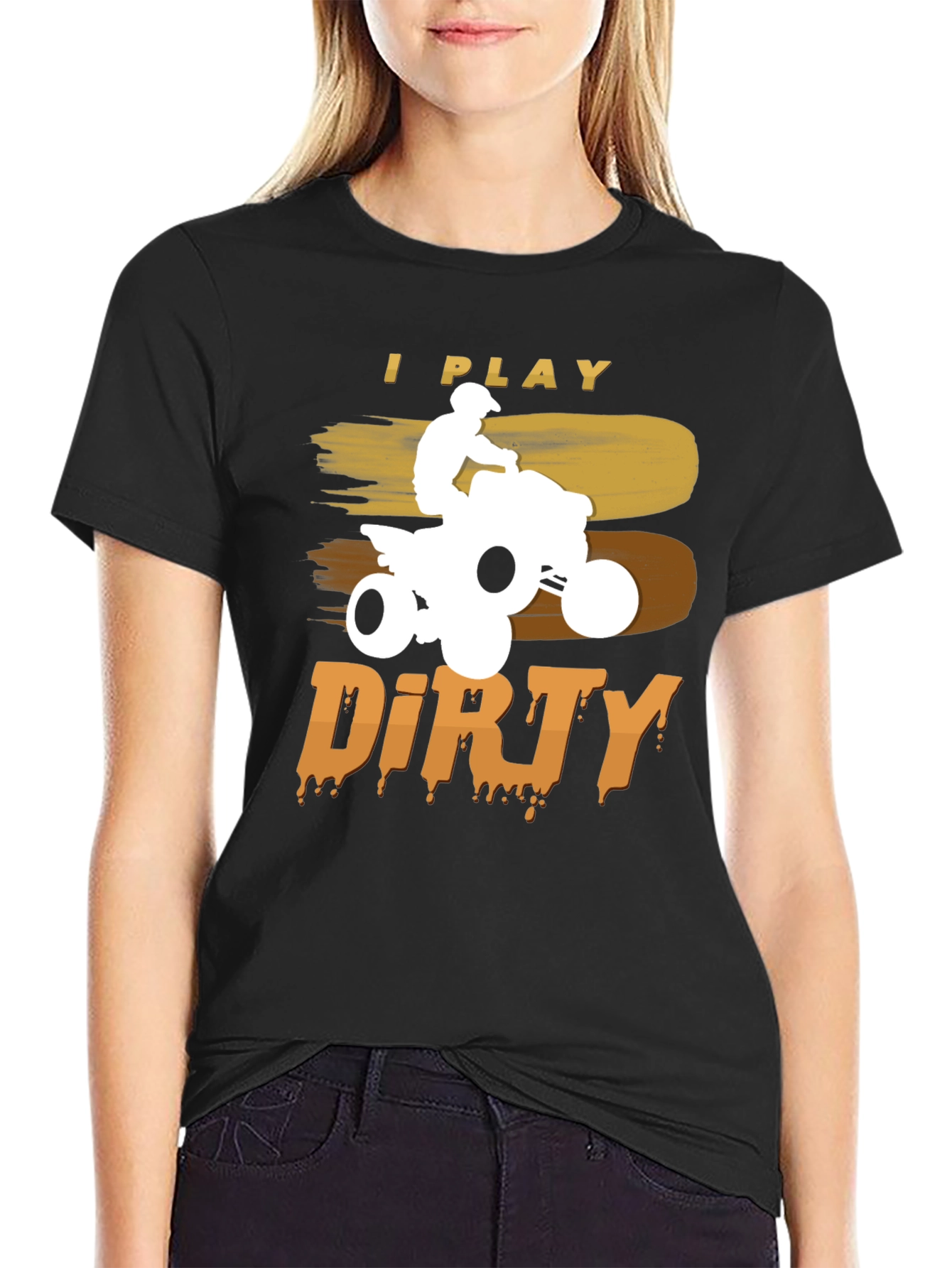 I Play Dirty ATV T-Shirt - Off-Road Adventure