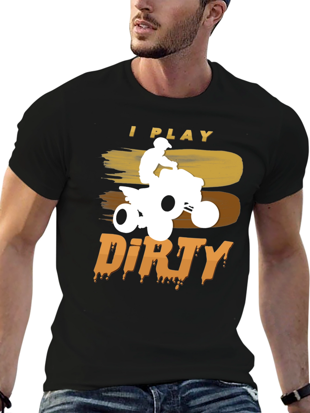 I Play Dirty ATV T-Shirt - Off-Road Adventure
