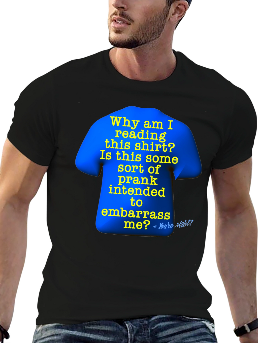 Prank T-Shirt: Why Am I Reading This?