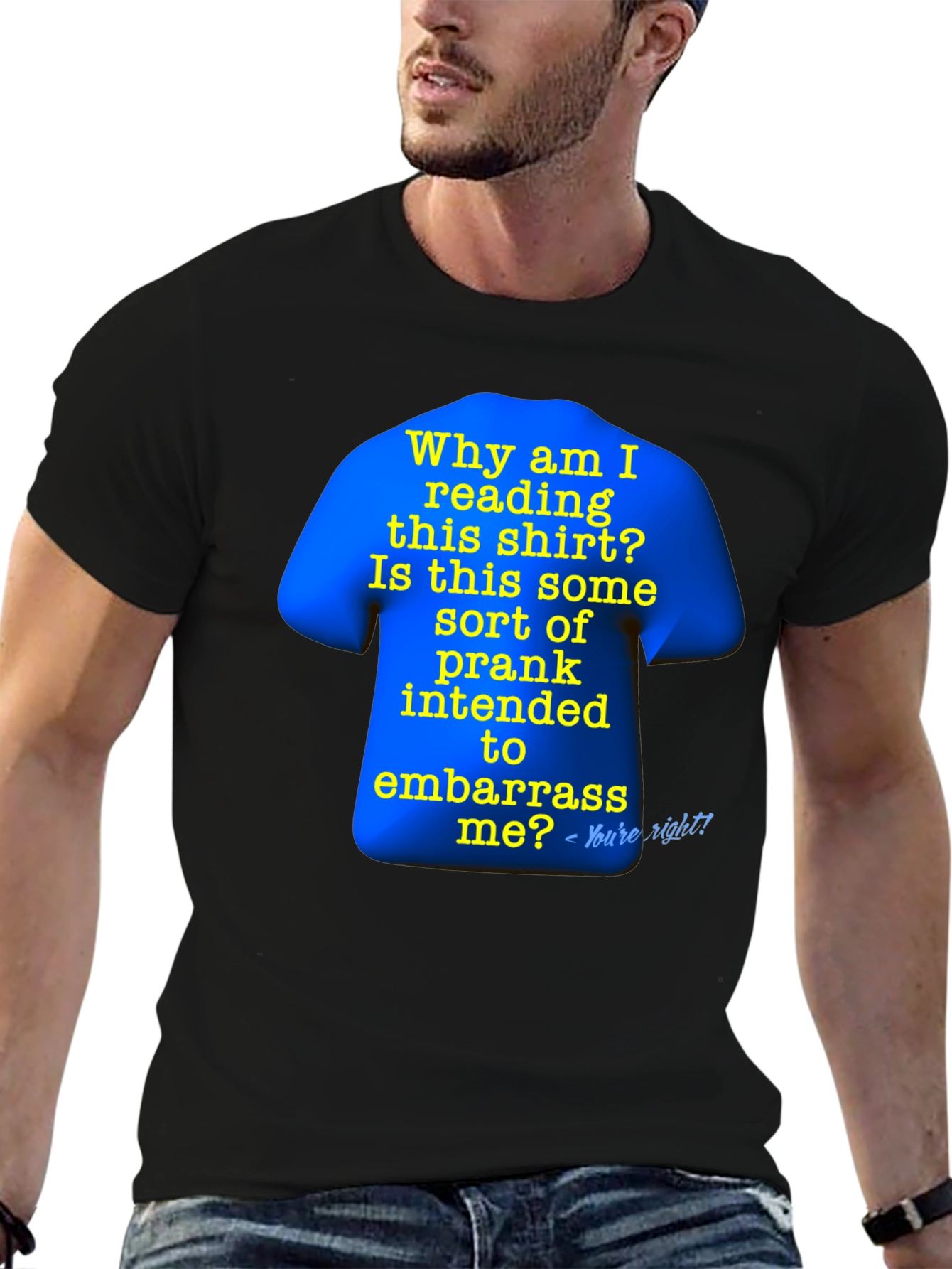 Prank T-Shirt: Why Am I Reading This?