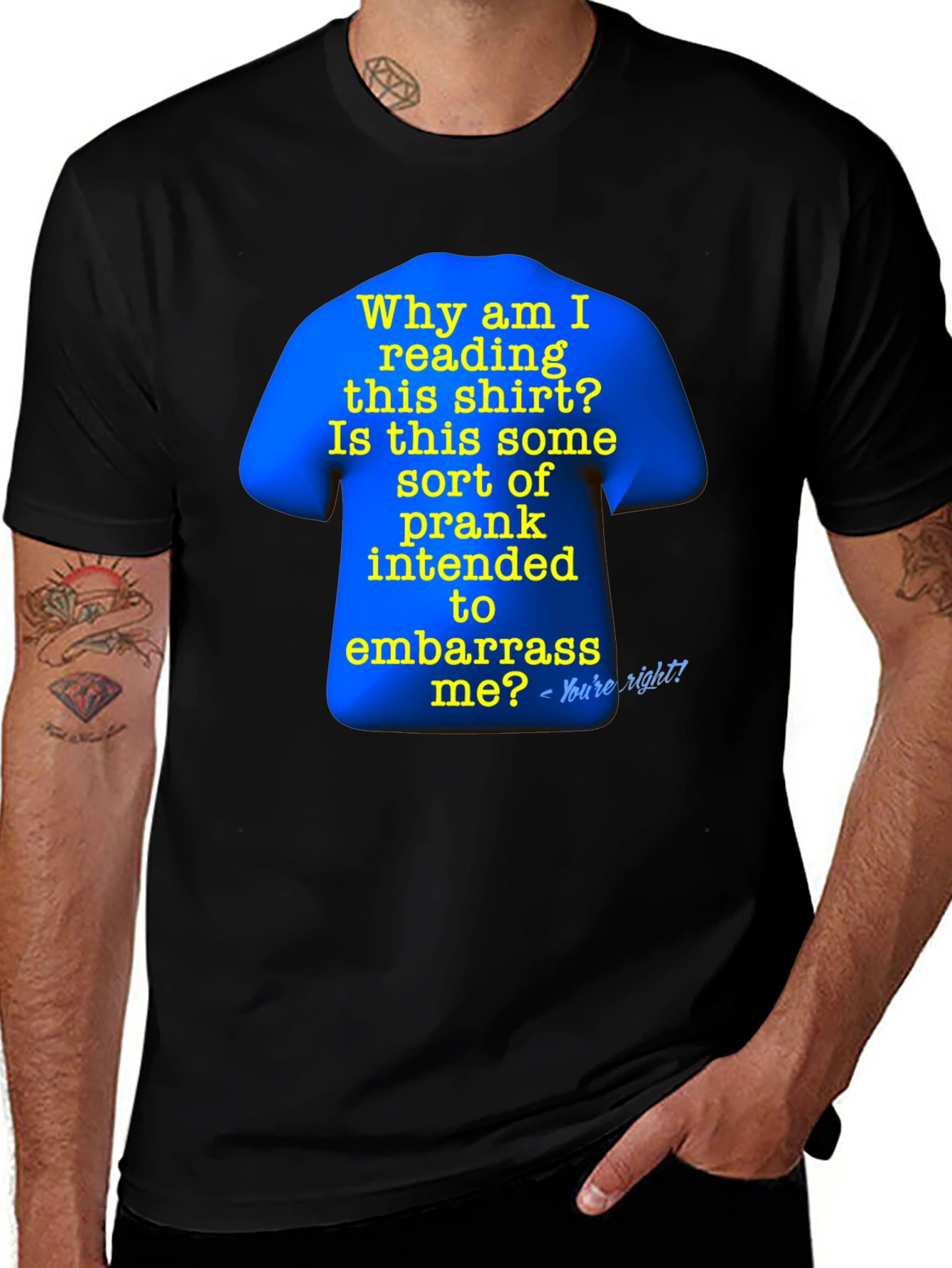 Prank T-Shirt: Why Am I Reading This?