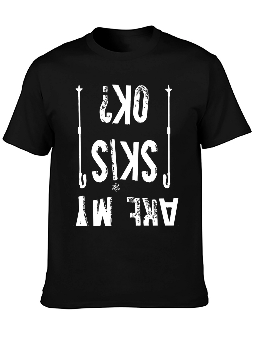 Funny Skiing T-Shirt - Are My Skis OK?