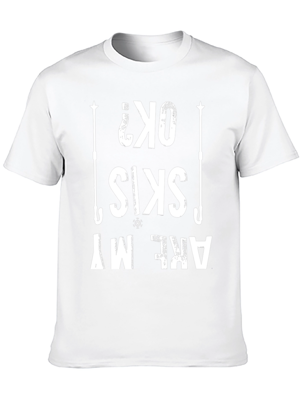 Funny Skiing T-Shirt - Are My Skis OK?