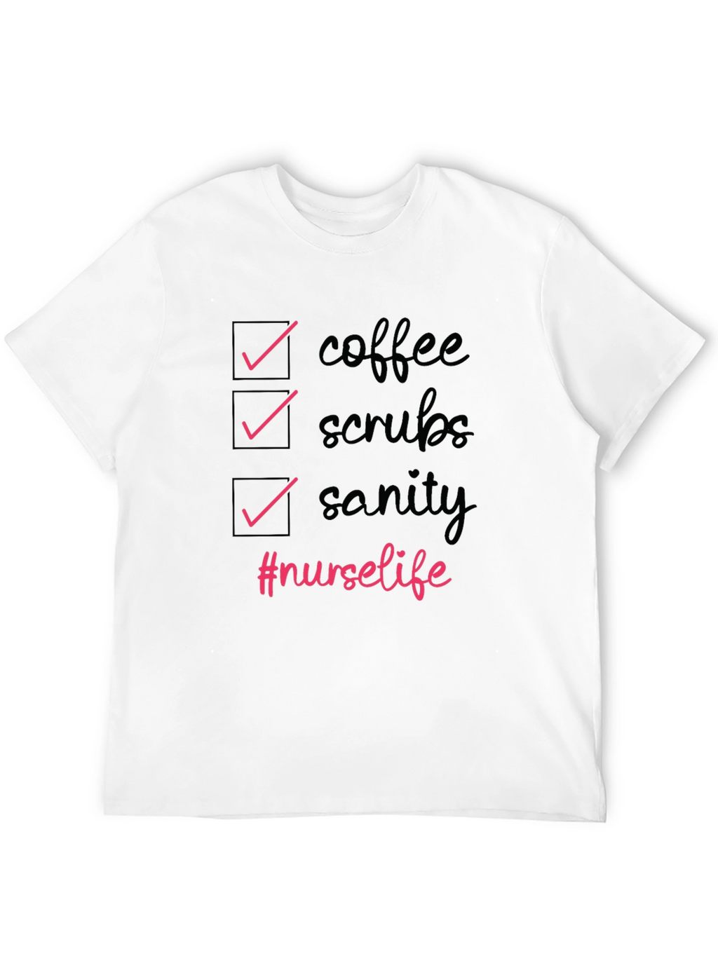 Nurse Life T-Shirt - Coffee Scrubs Sanity Tee