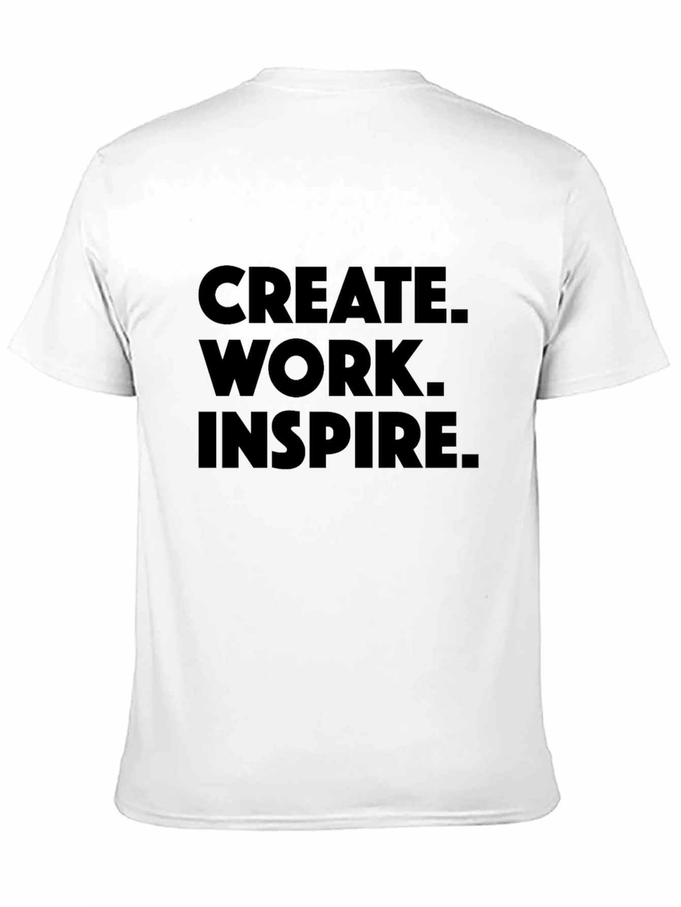 Create. Work. Inspire. Black T-Shirt