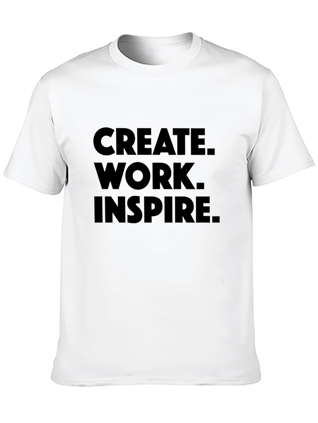 Create. Work. Inspire. Black T-Shirt
