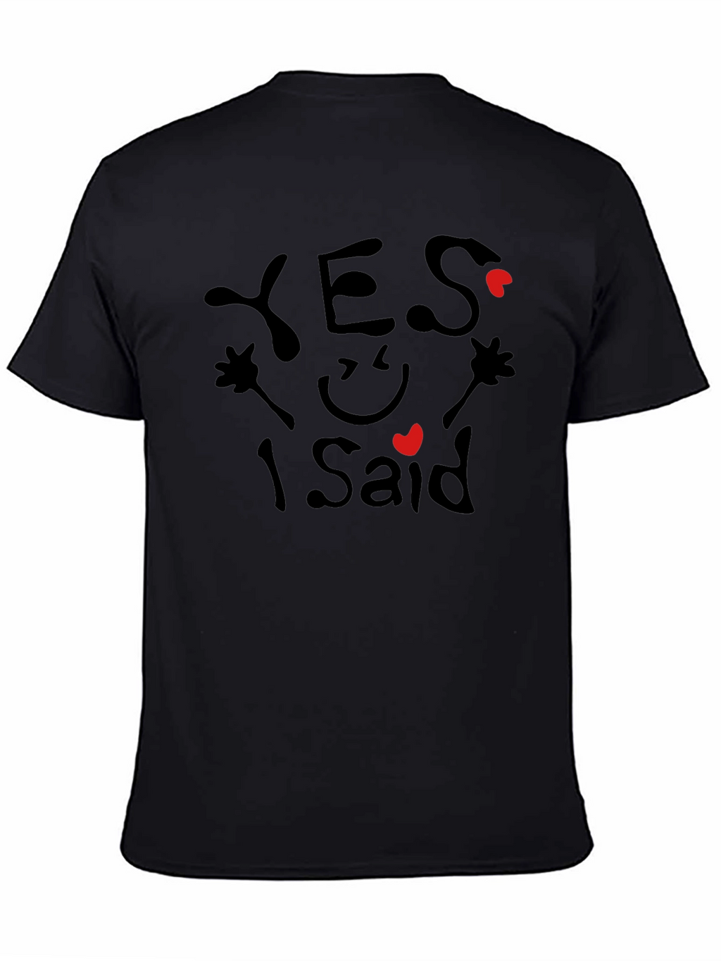 Yes I Said Graphic T-Shirt Engagement Tee