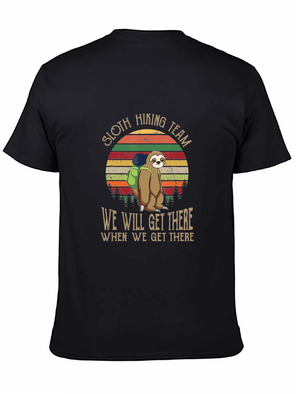 Sloth Hiking Team T-Shirt: We Will Get There
