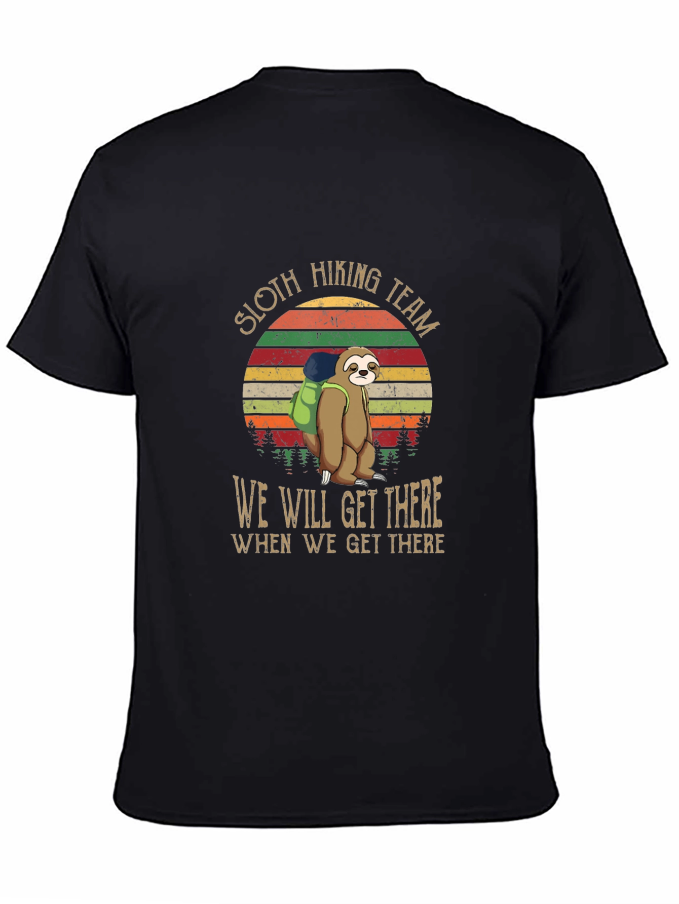 Sloth Hiking Team T-Shirt: We Will Get There