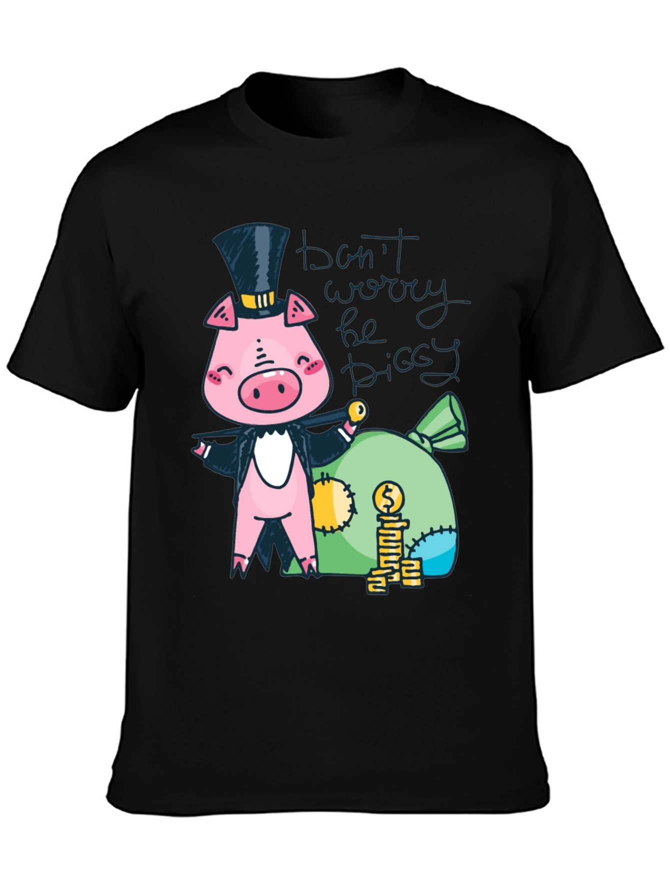 Funny Piggy Graphic Tee - Dont Worry Be Piggy T-Shirt