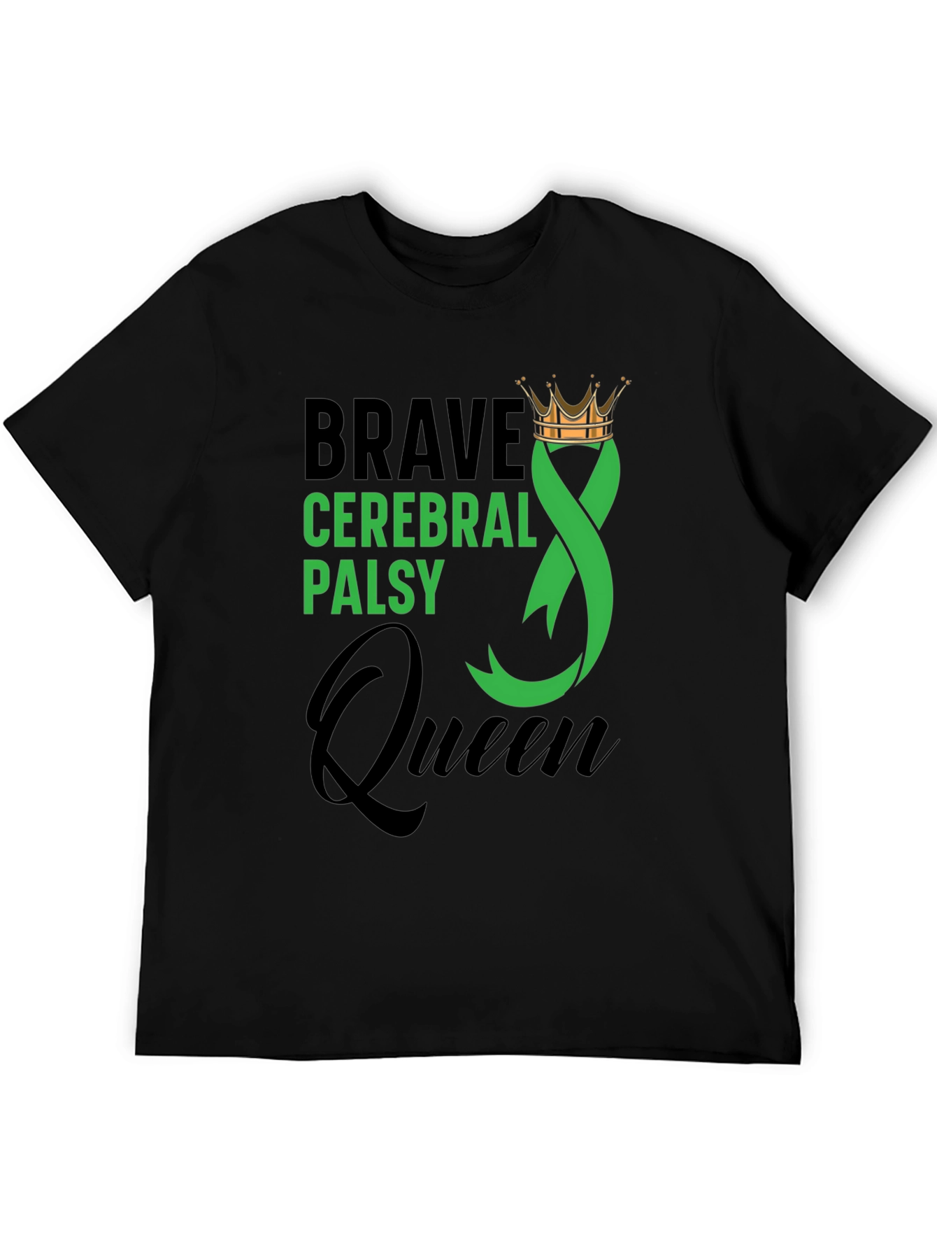 Brave Cerebral Palsy Awareness Queen T-Shirt