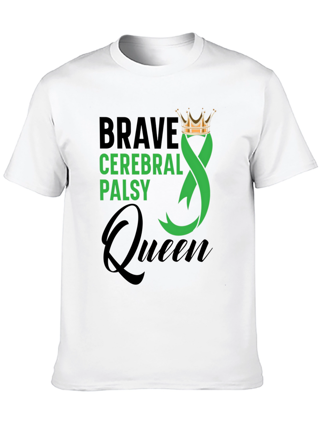 Brave Cerebral Palsy Awareness Queen T-Shirt