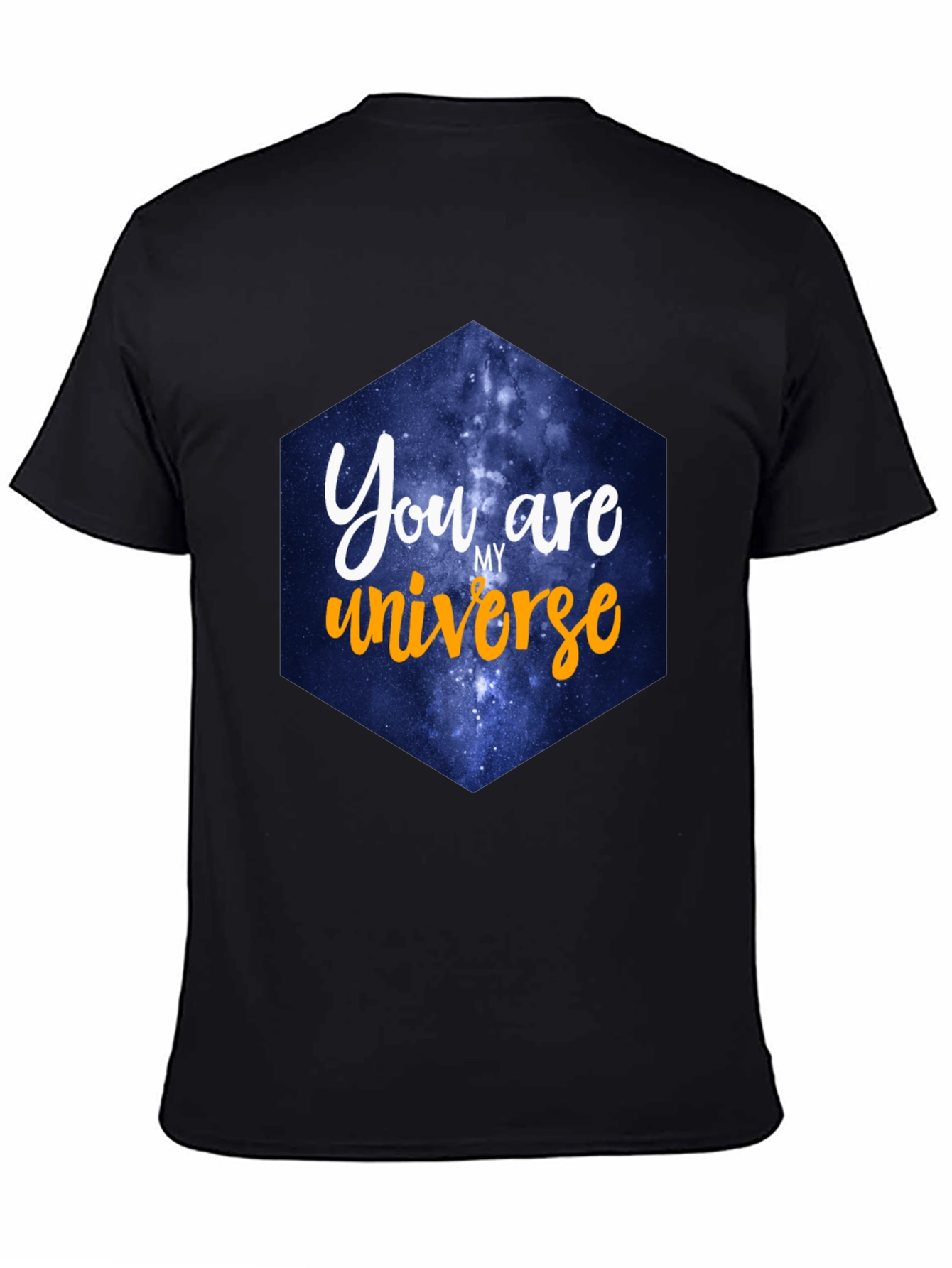 You Are My Universe T-Shirt - Galaxy Design