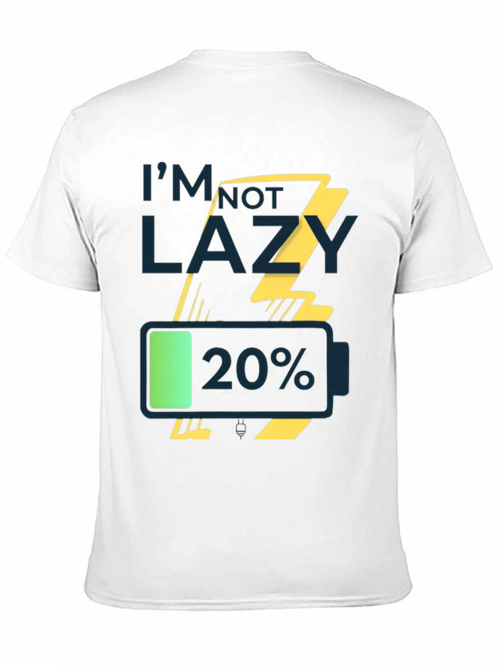 Im Not Lazy Low Battery Graphic Tee