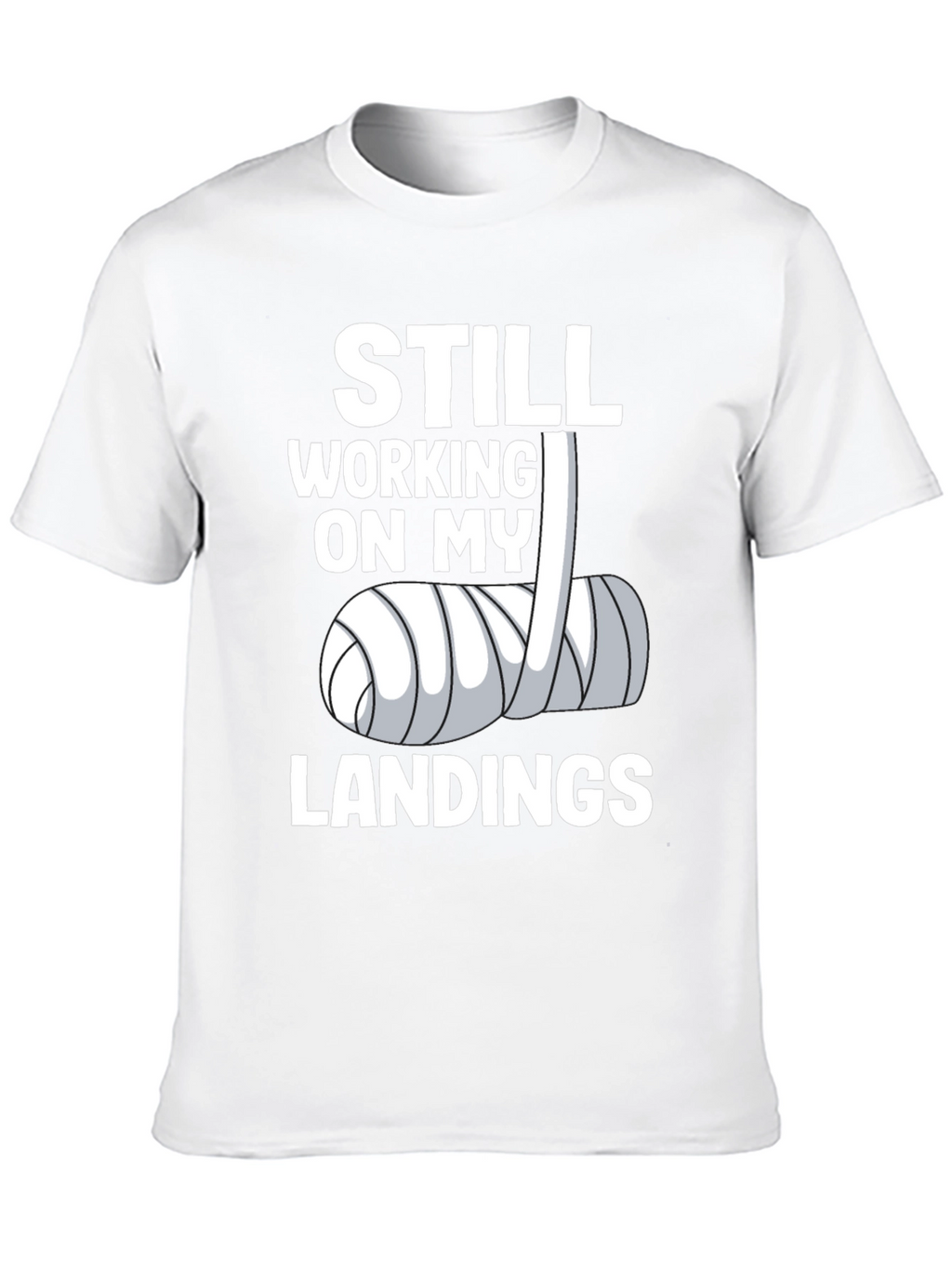 Still Working on My Landings Funny T-Shirt