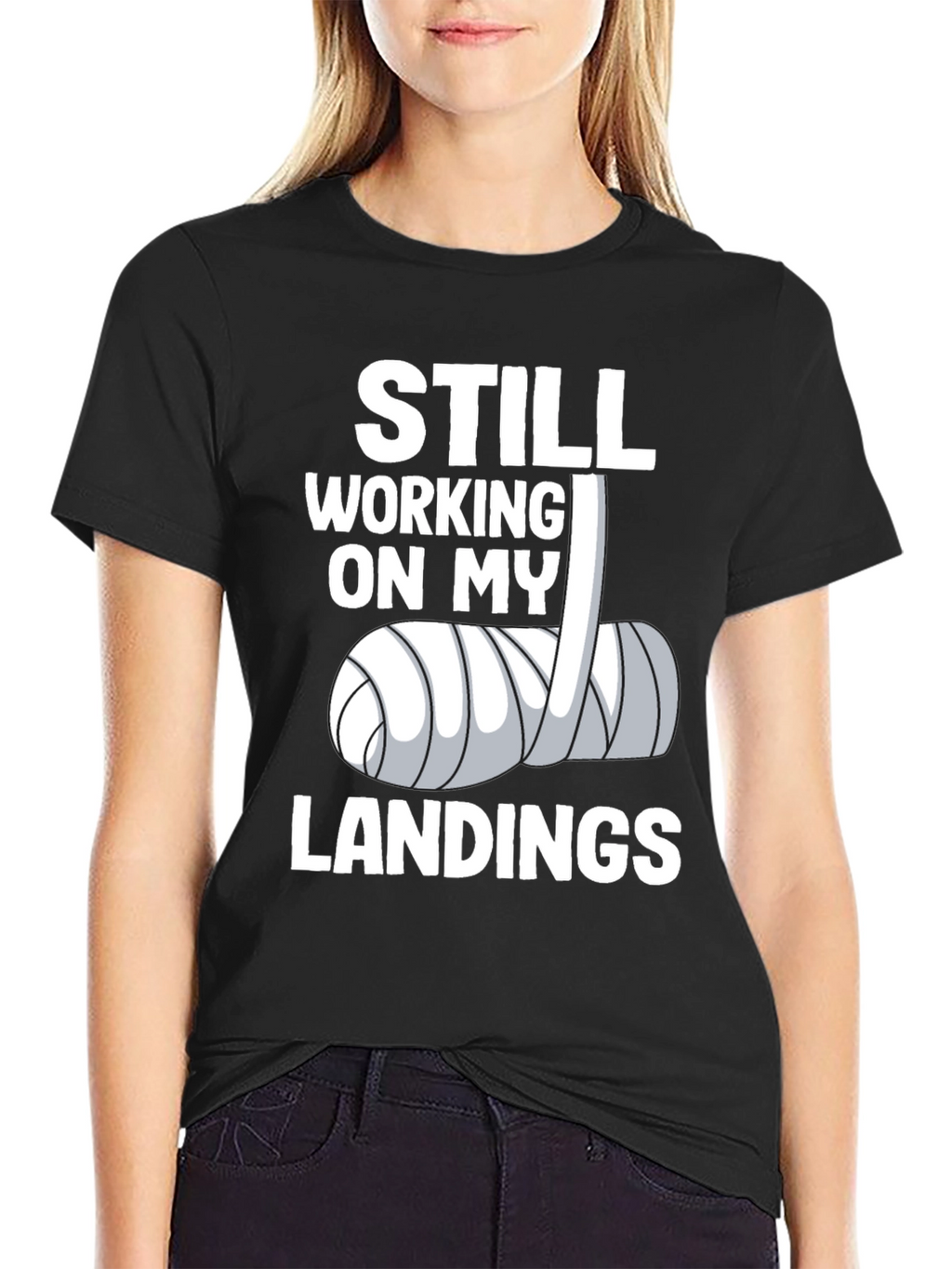 Still Working on My Landings Funny T-Shirt