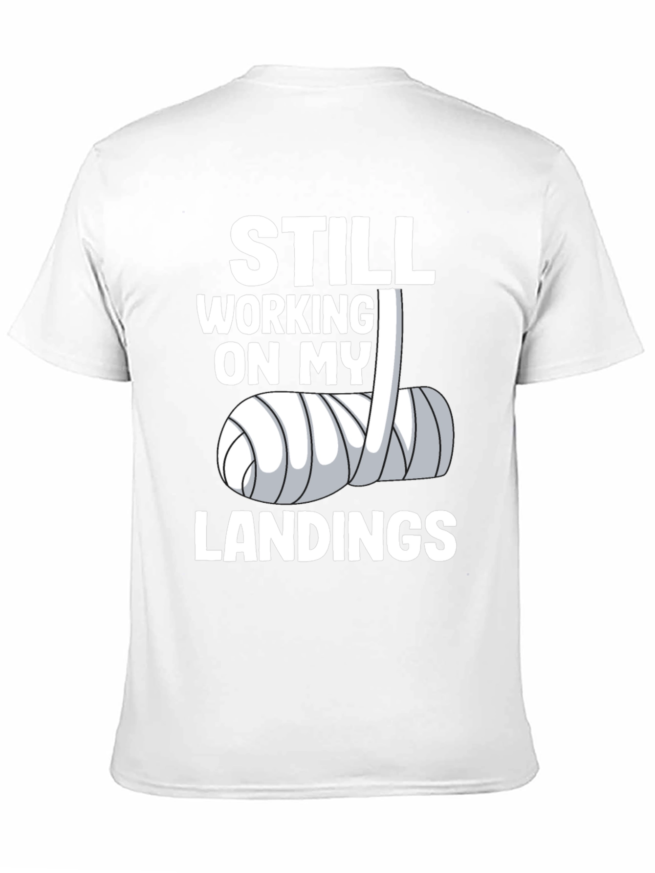 Still Working on My Landings Funny T-Shirt