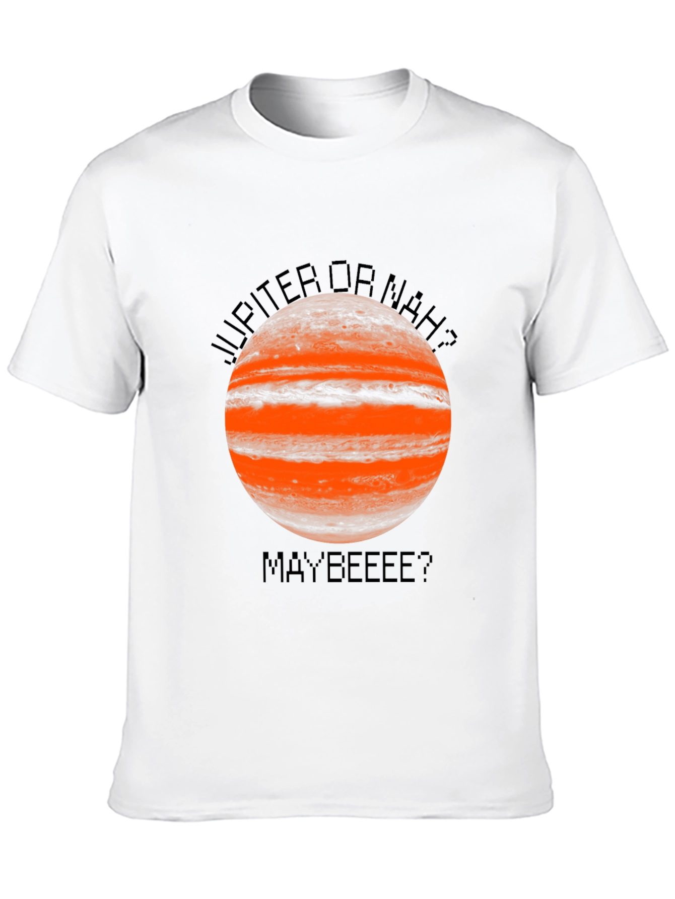 Jupiter or Nah? Funny Graphic T-Shirt