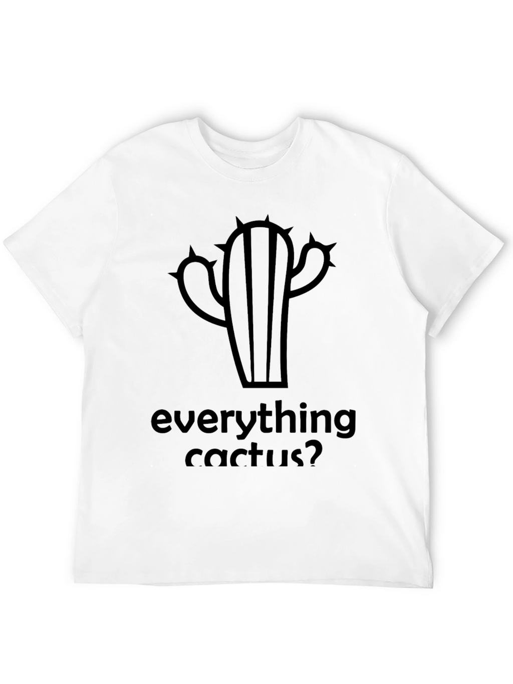Everything Cactus? Mens Black Graphic Tee