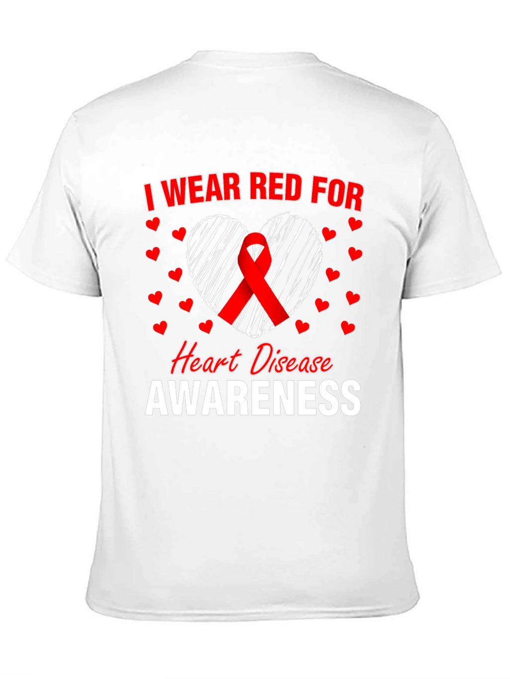 I Wear Red For Heart Disease Awareness T-Shirt