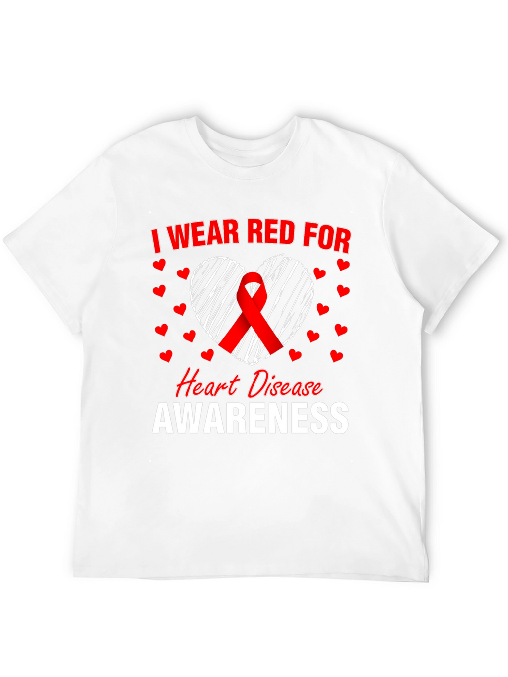 I Wear Red For Heart Disease Awareness T-Shirt
