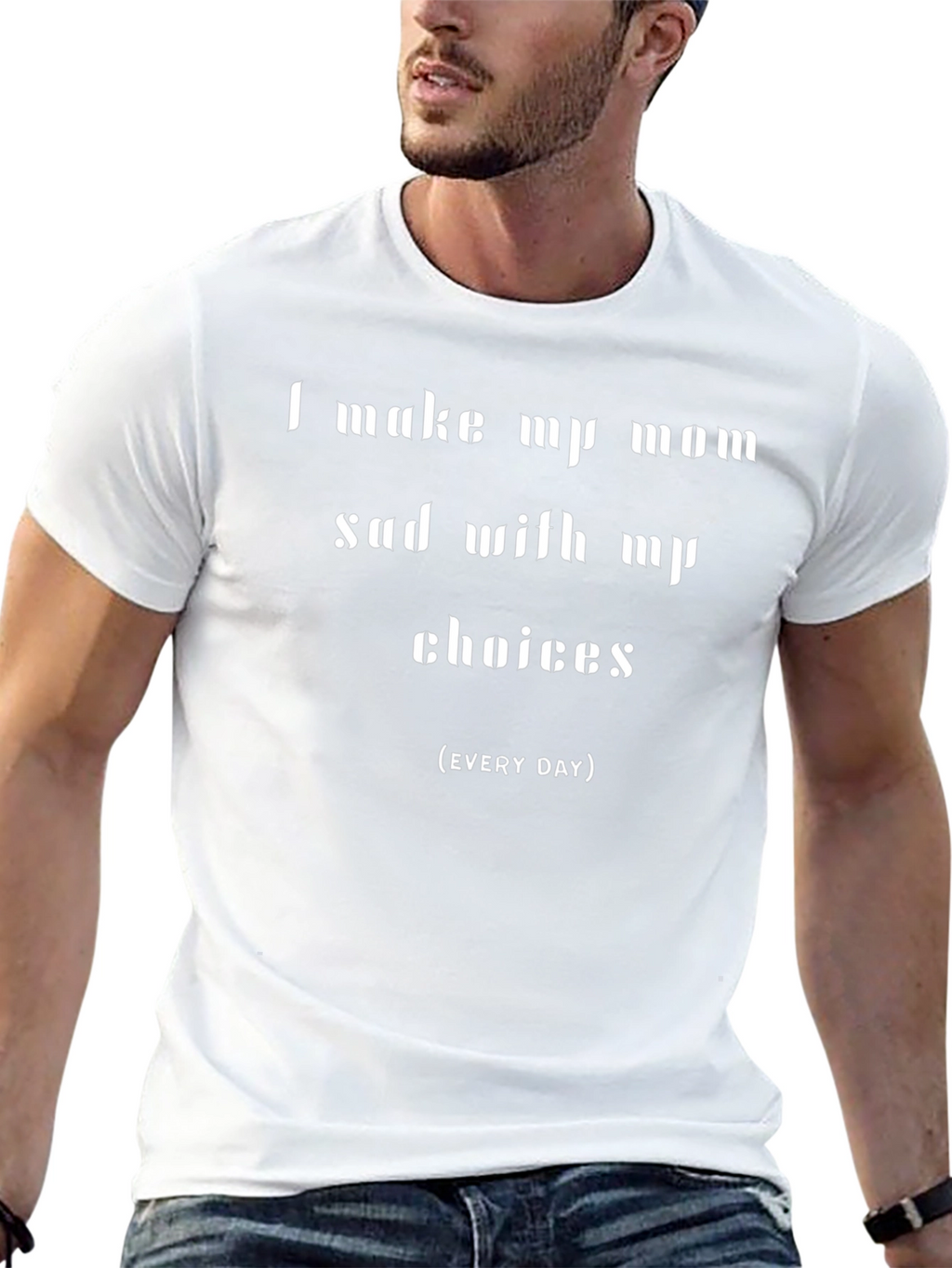 I Make My Mom Sad T-Shirt