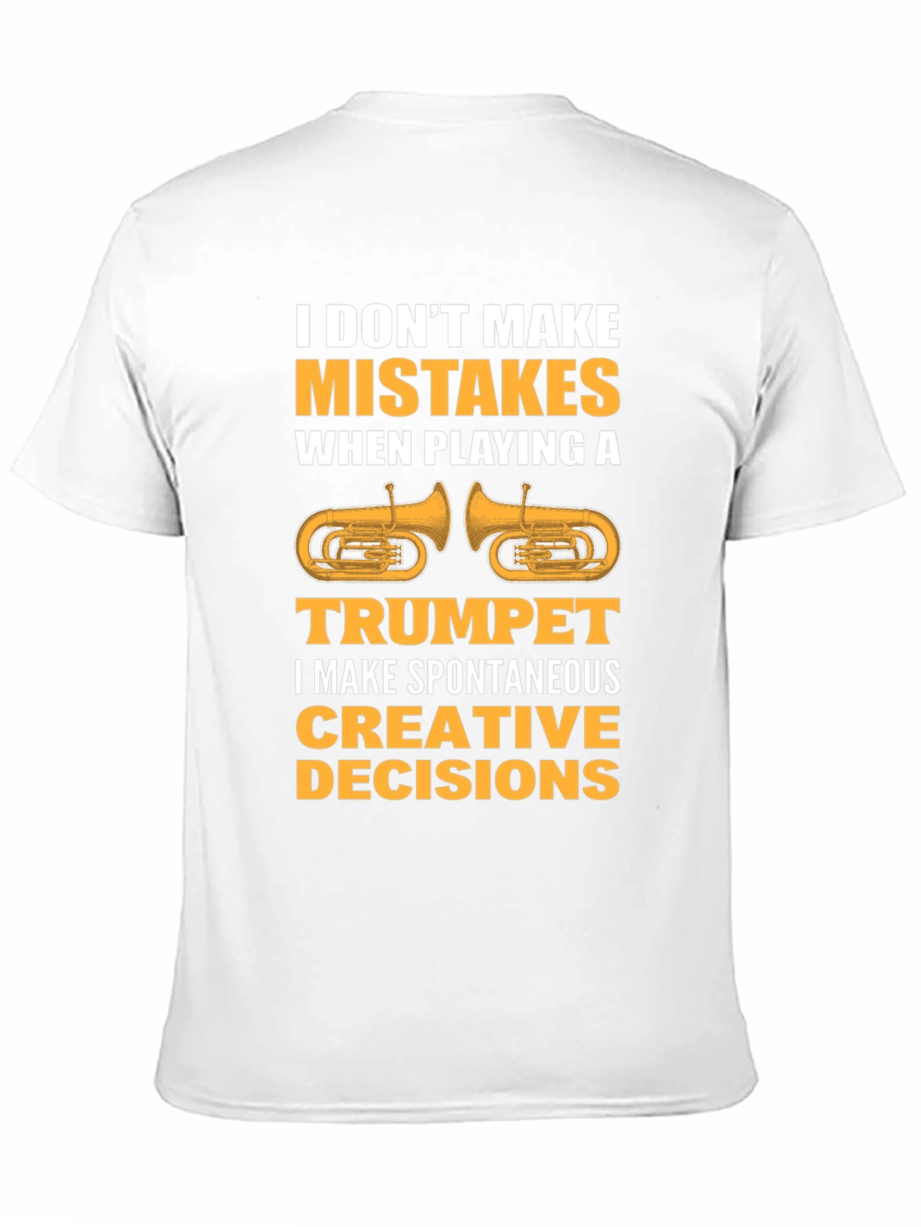 Funny Trumpet Player T-Shirt: Spontaneous Creative Decisions