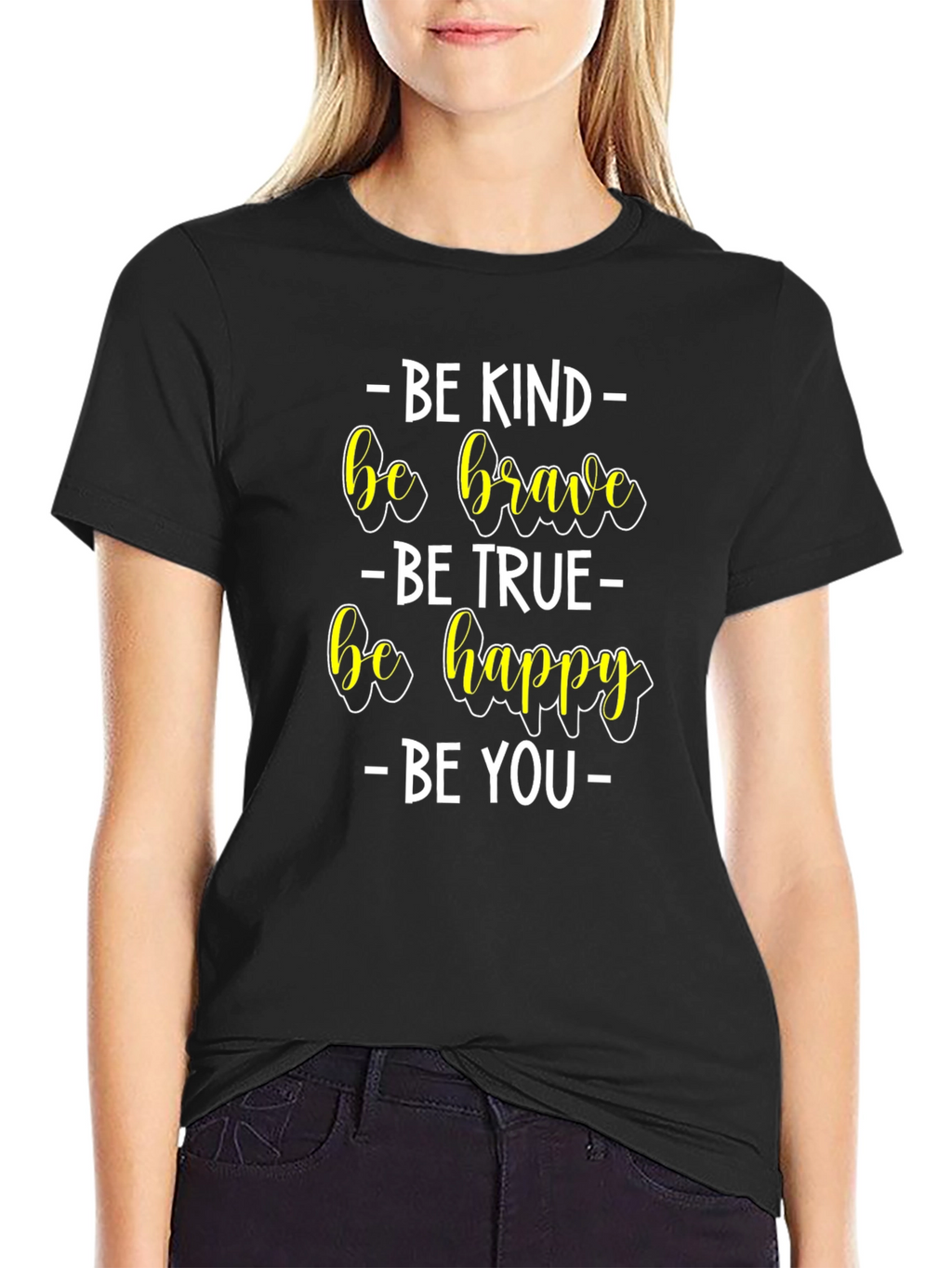 Be Kind Brave True You T-Shirt