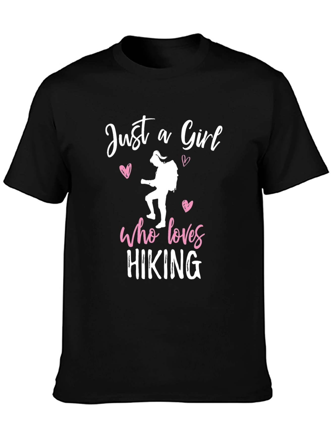 Hiking Girl T-Shirt: Just a Girl Who Loves Hiking