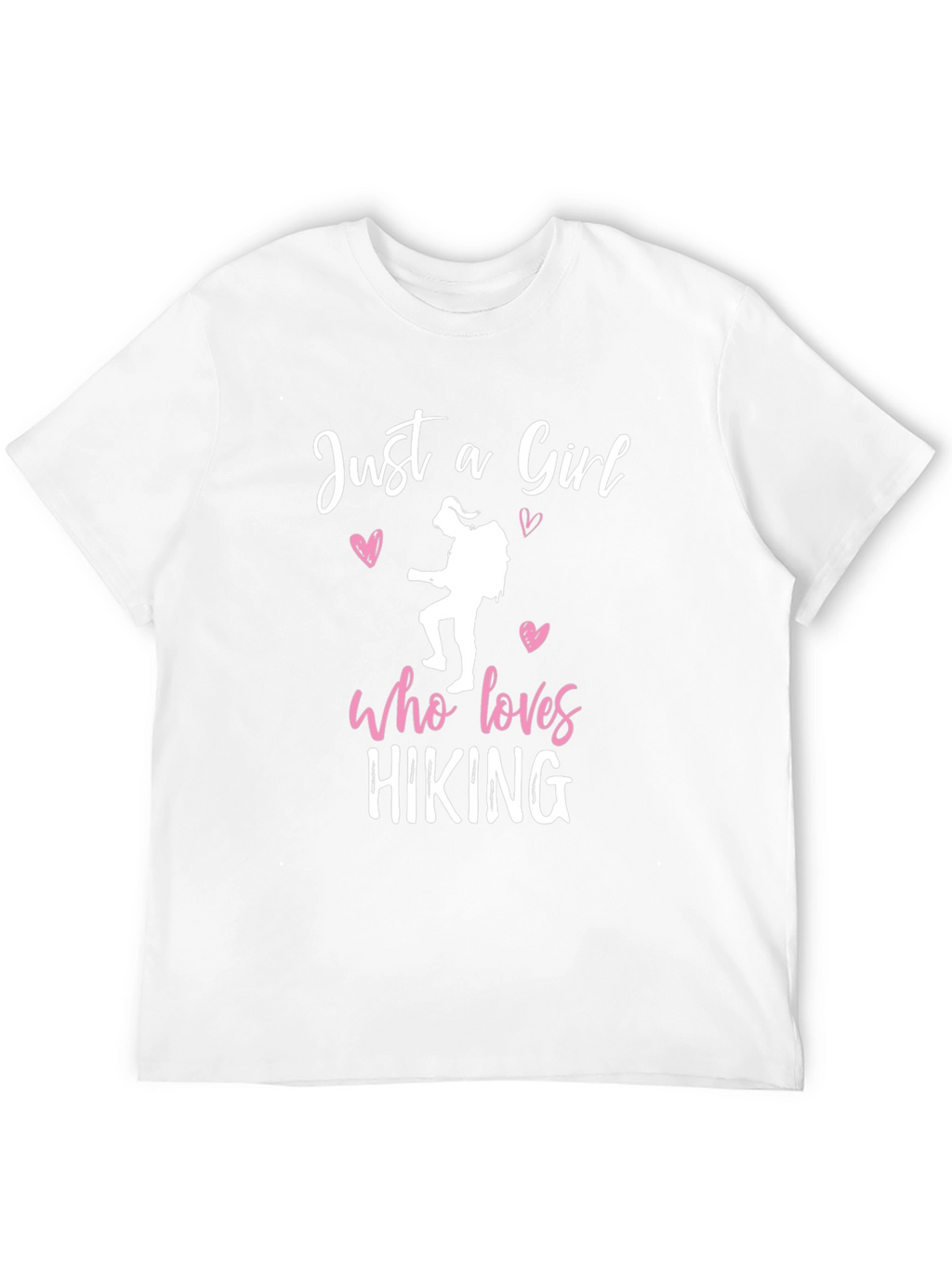 Hiking Girl T-Shirt: Just a Girl Who Loves Hiking
