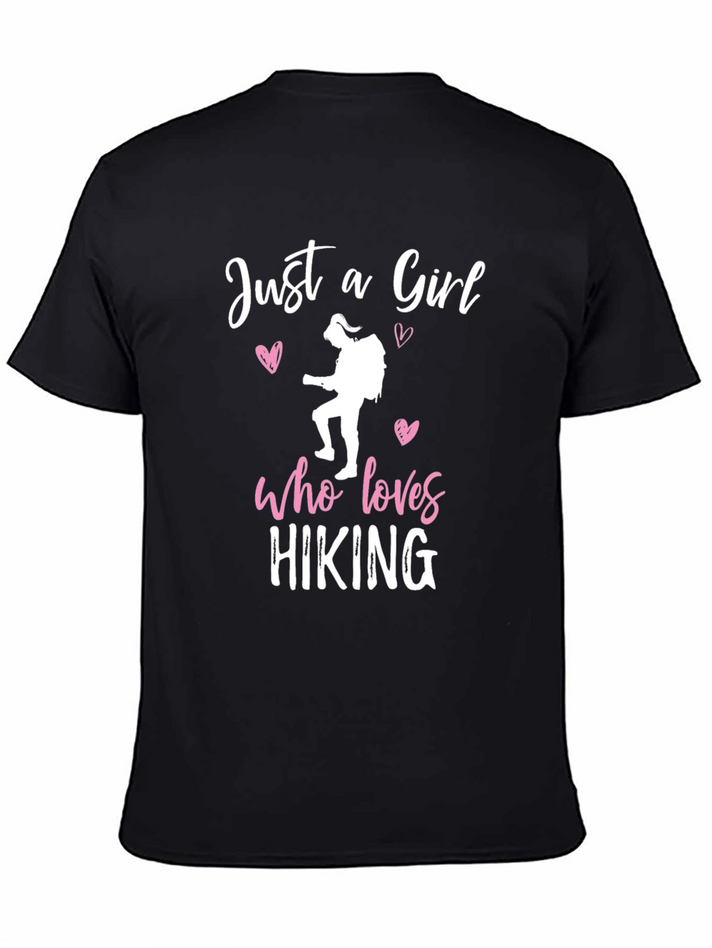 Hiking Girl T-Shirt: Just a Girl Who Loves Hiking