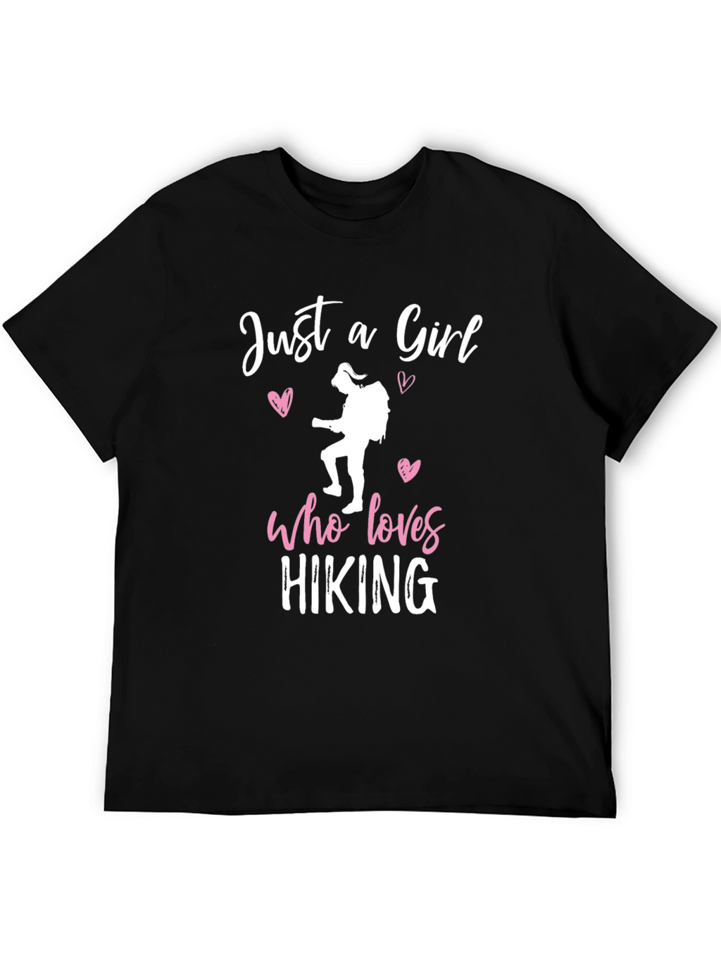 Hiking Girl T-Shirt: Just a Girl Who Loves Hiking