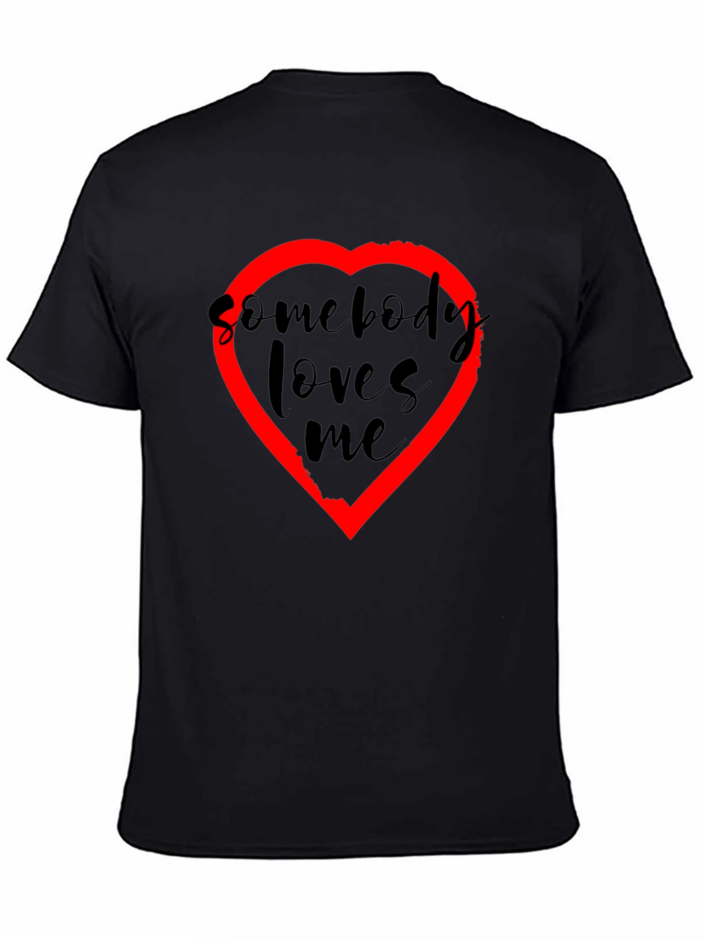 Somebody Loves Me T-Shirt - Black with Red Heart