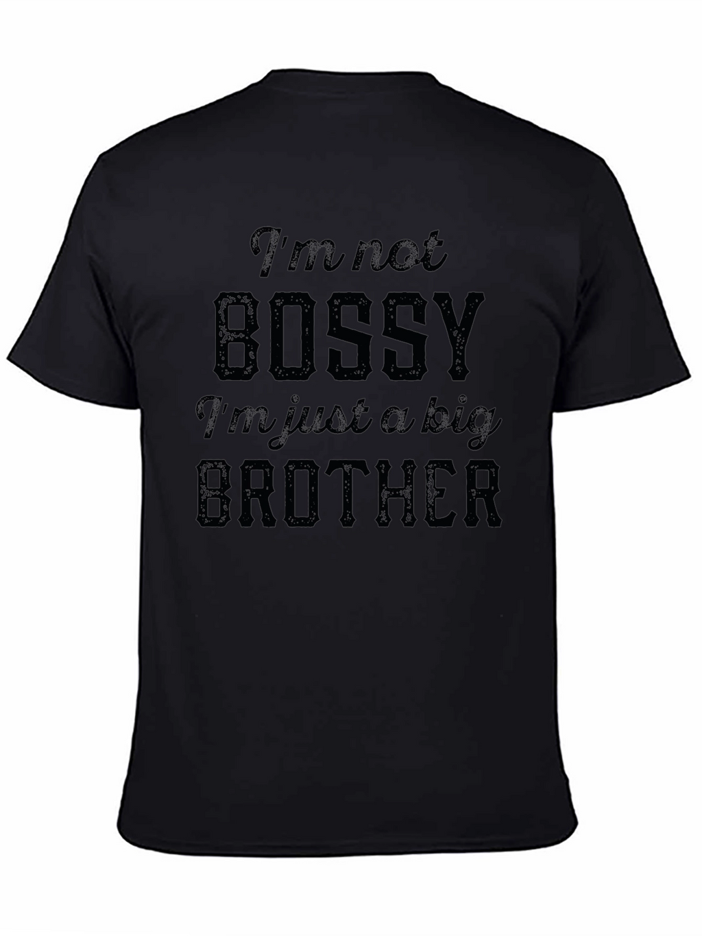 Im Not Bossy T-Shirt - Big Brother Tee