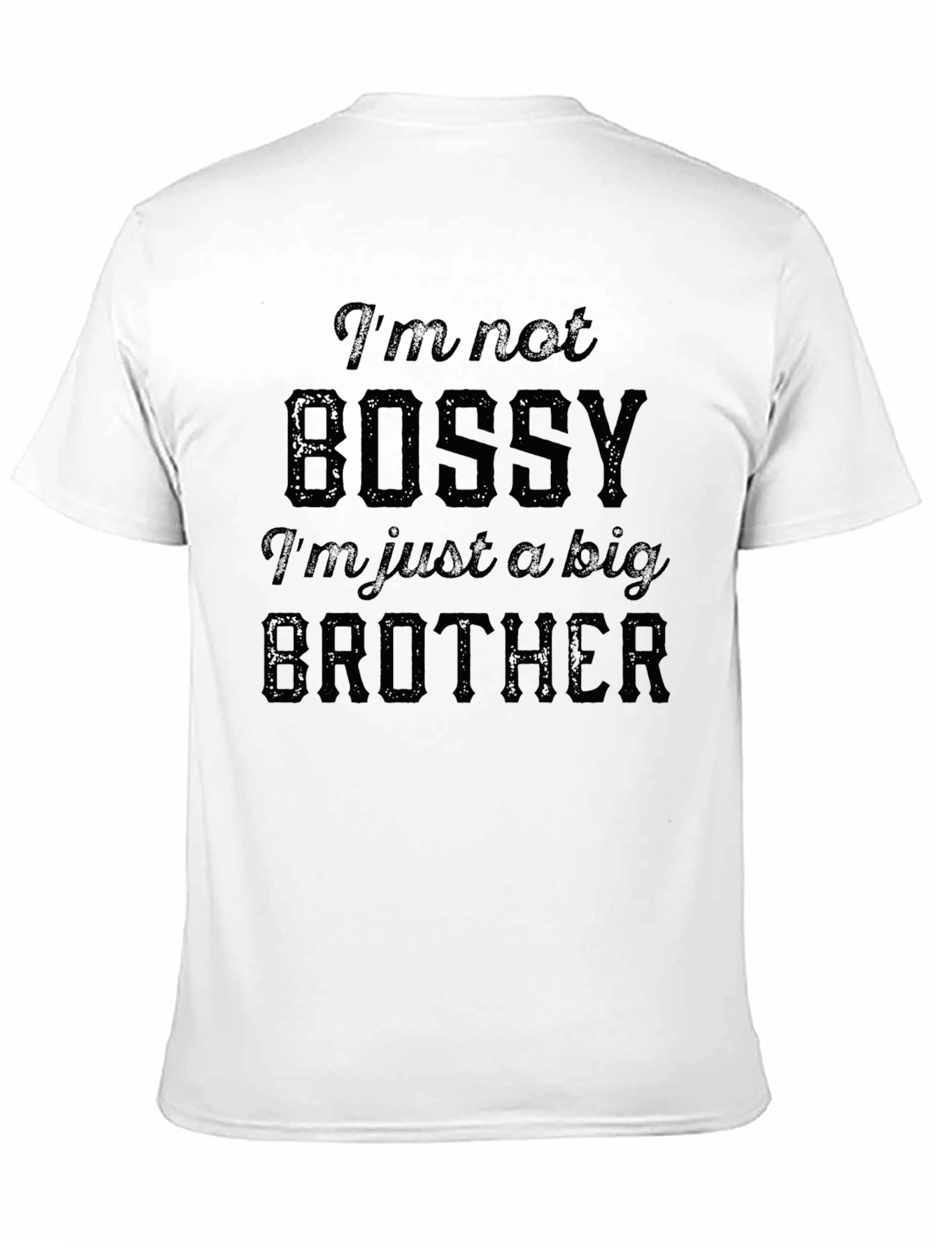 Im Not Bossy T-Shirt - Big Brother Tee