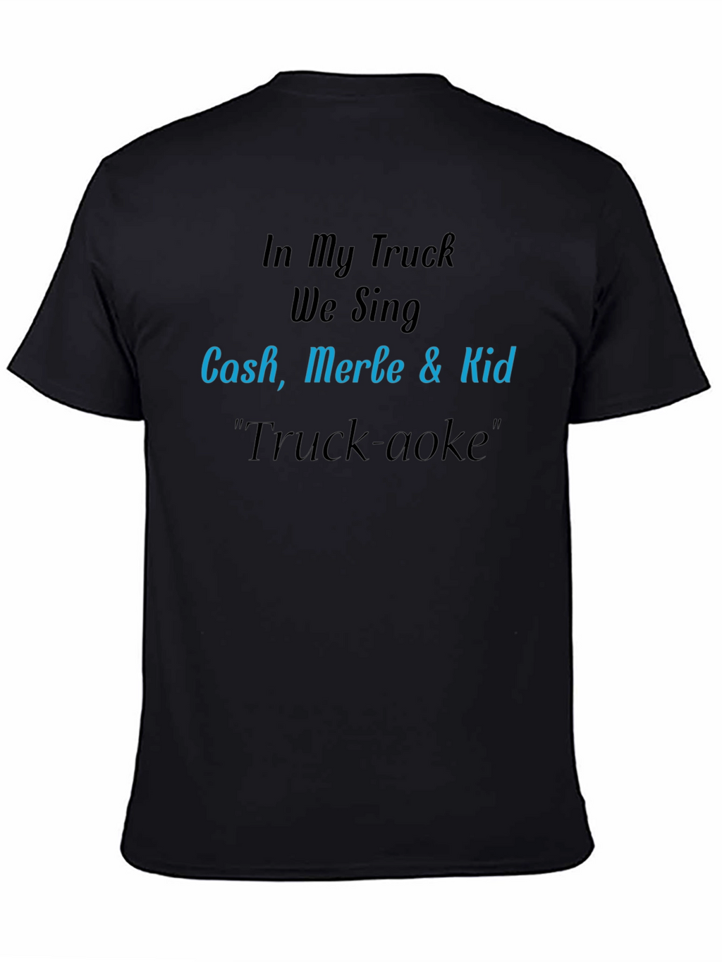 In My Truck We Sing T-Shirt
