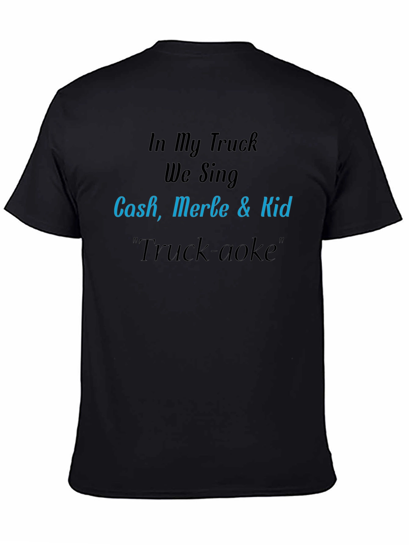In My Truck We Sing T-Shirt