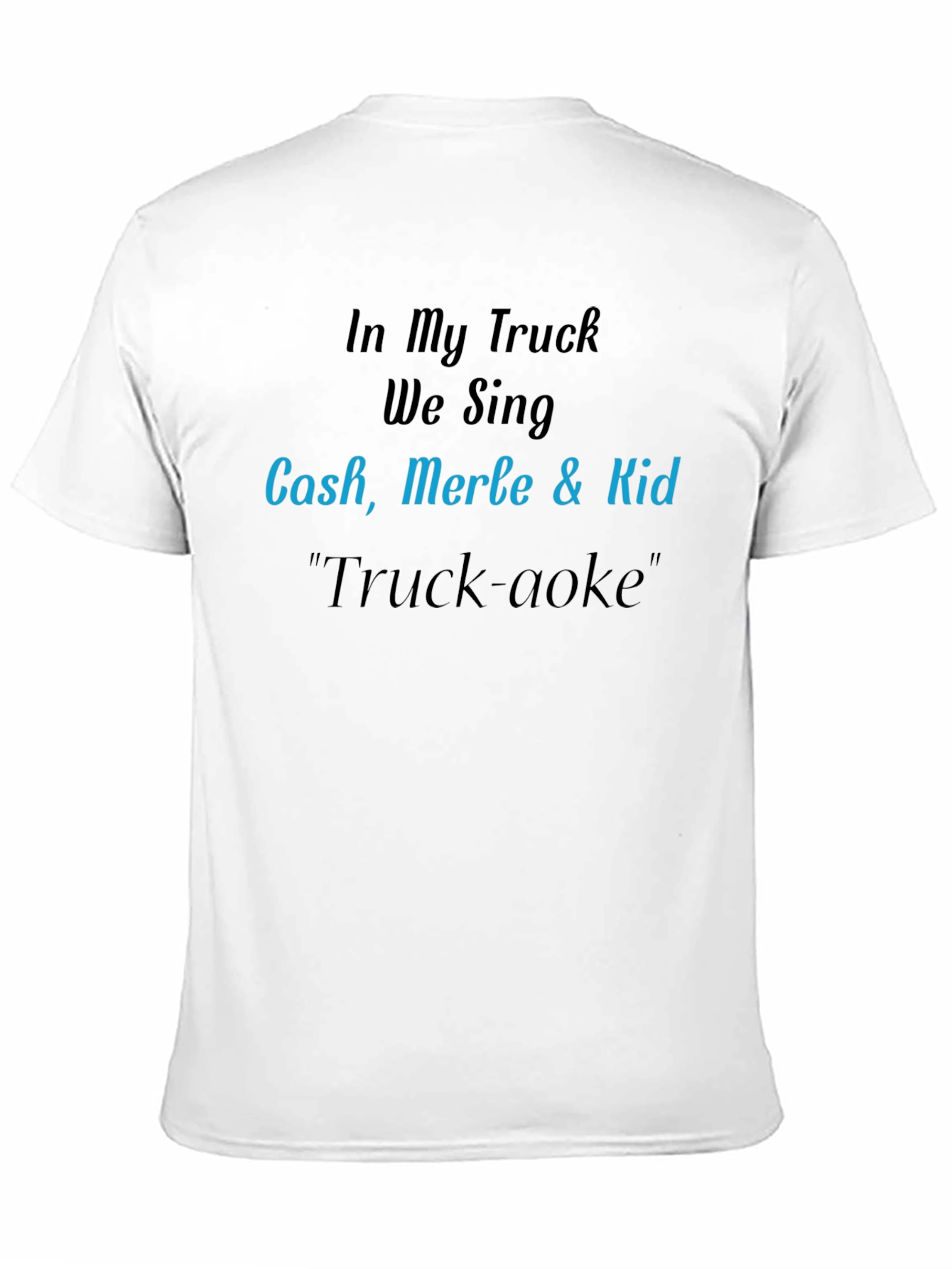 In My Truck We Sing T-Shirt