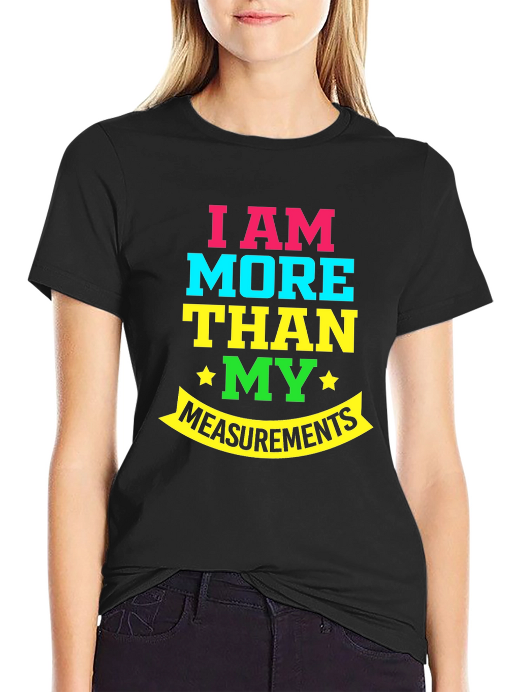 More Than My Measurements T-Shirt