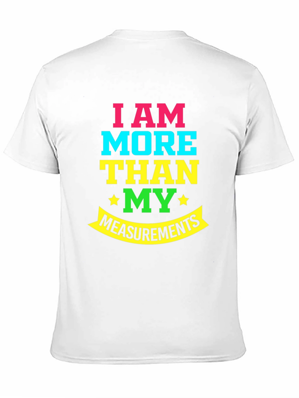More Than My Measurements T-Shirt