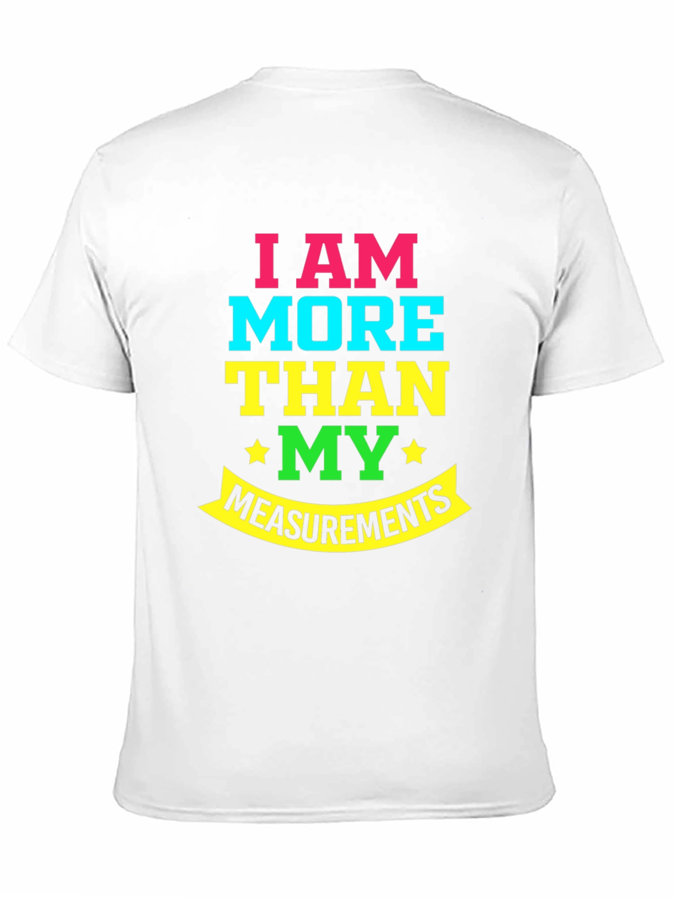 More Than My Measurements T-Shirt