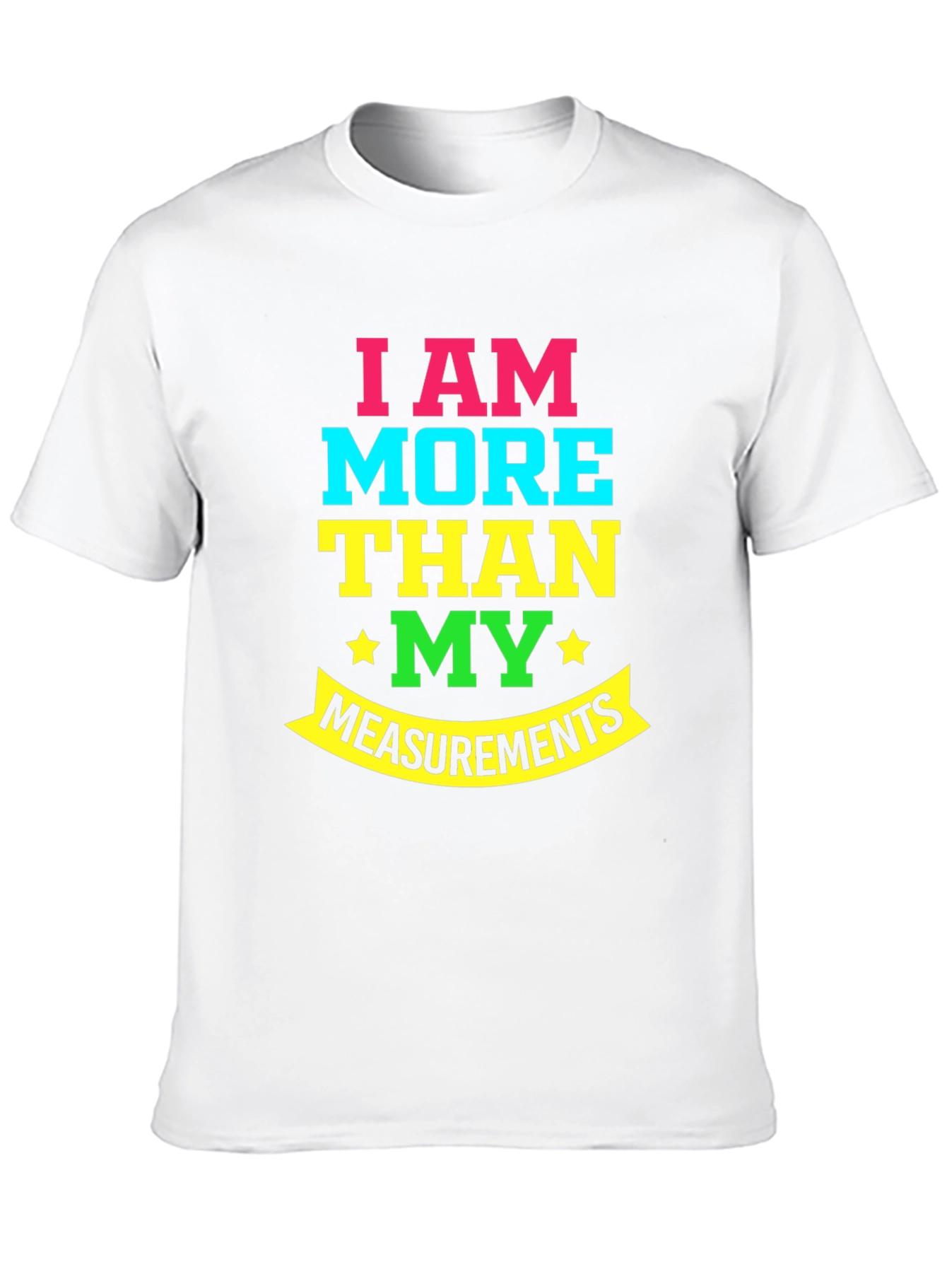 More Than My Measurements T-Shirt