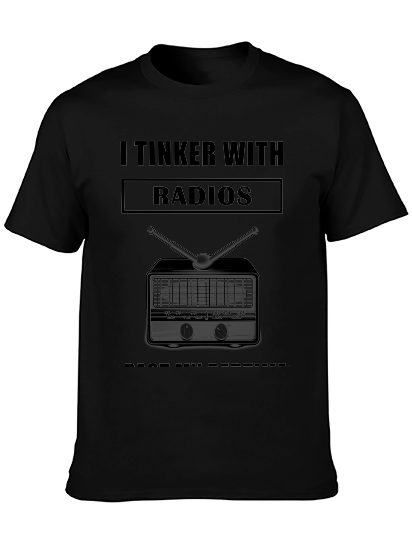 I Tinker With Radios T-Shirt - Funny Ham Radio Operator Gift