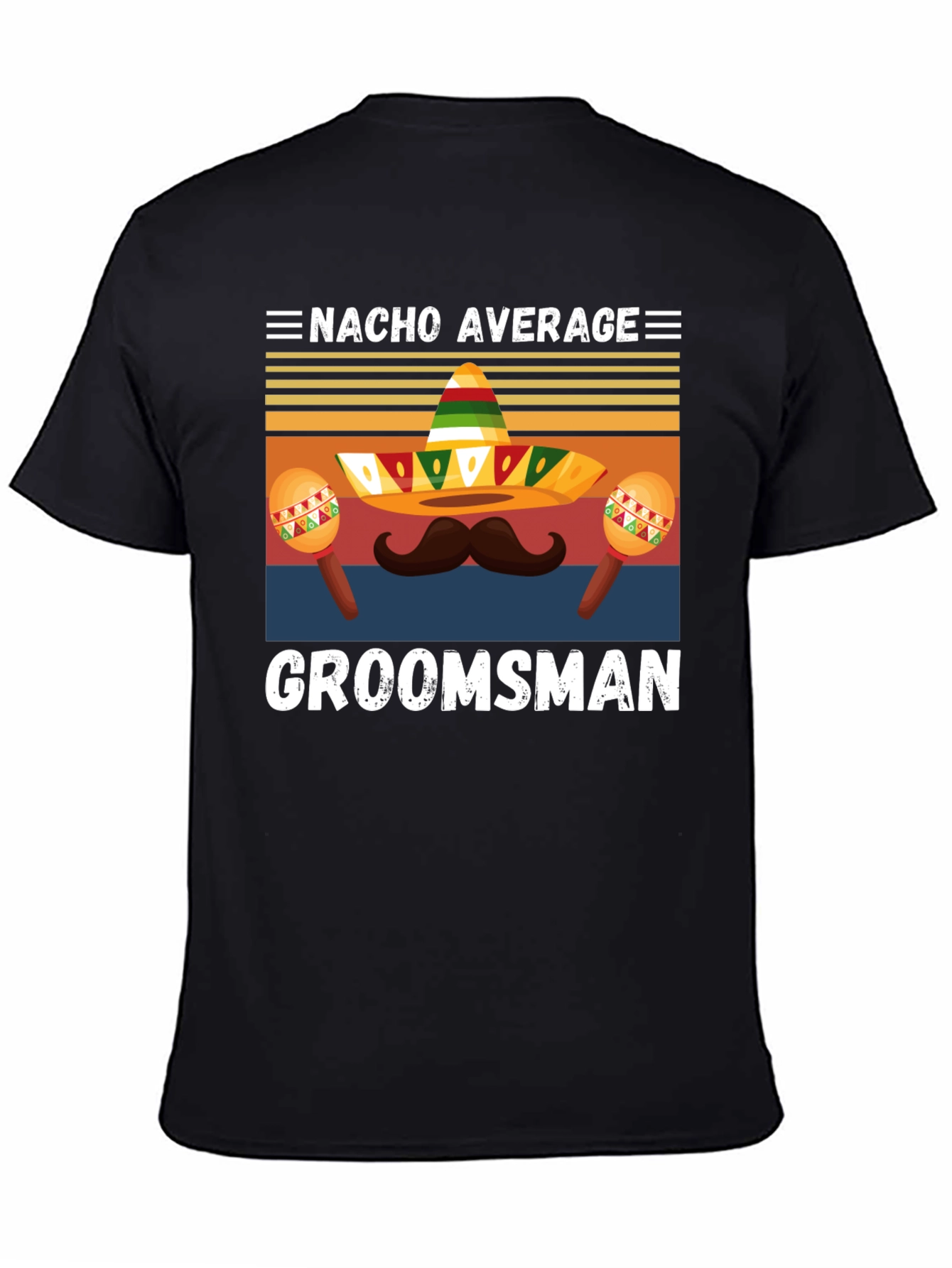 Nacho Average Groomsman T-Shirt