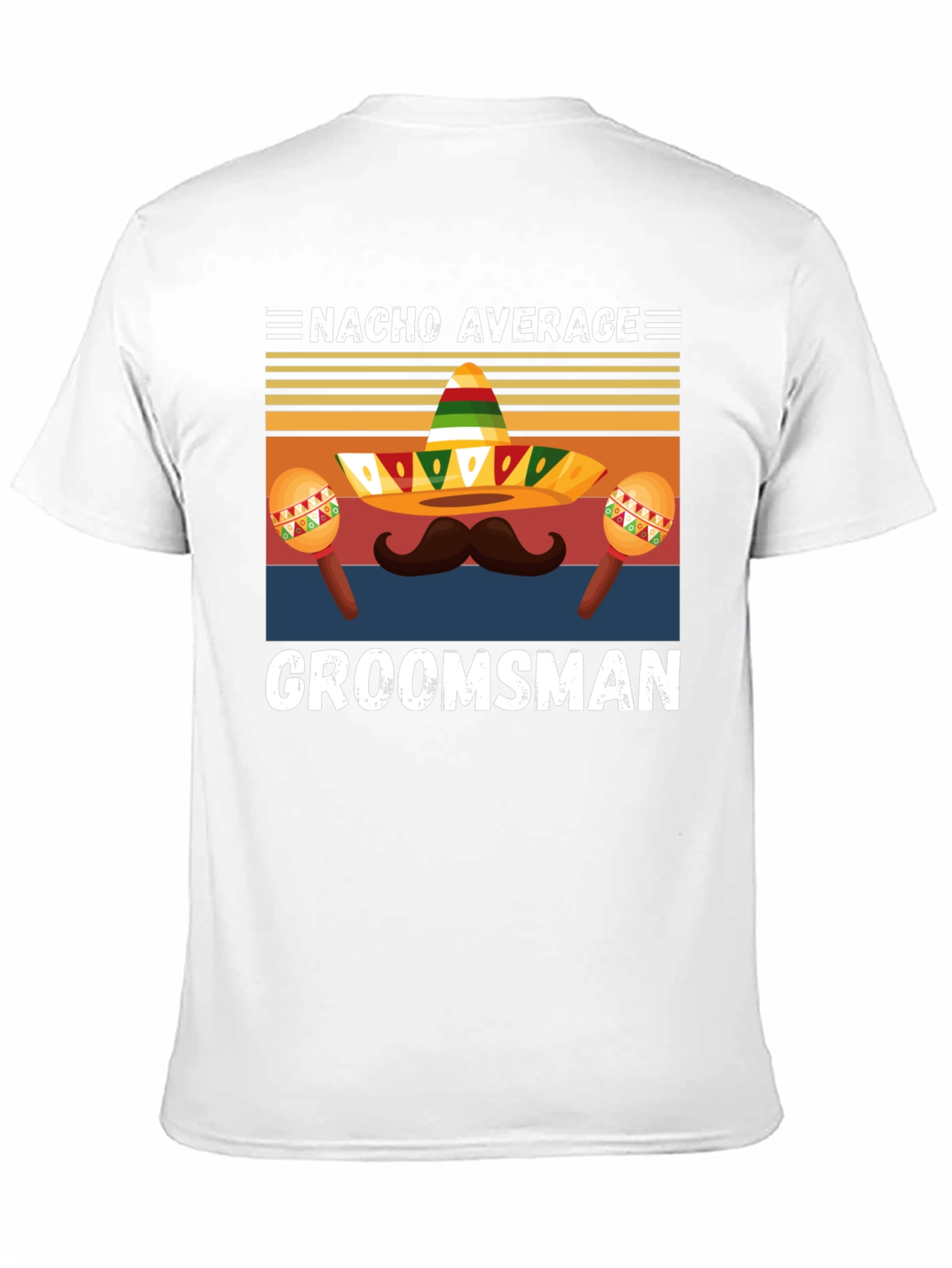 Nacho Average Groomsman T-Shirt