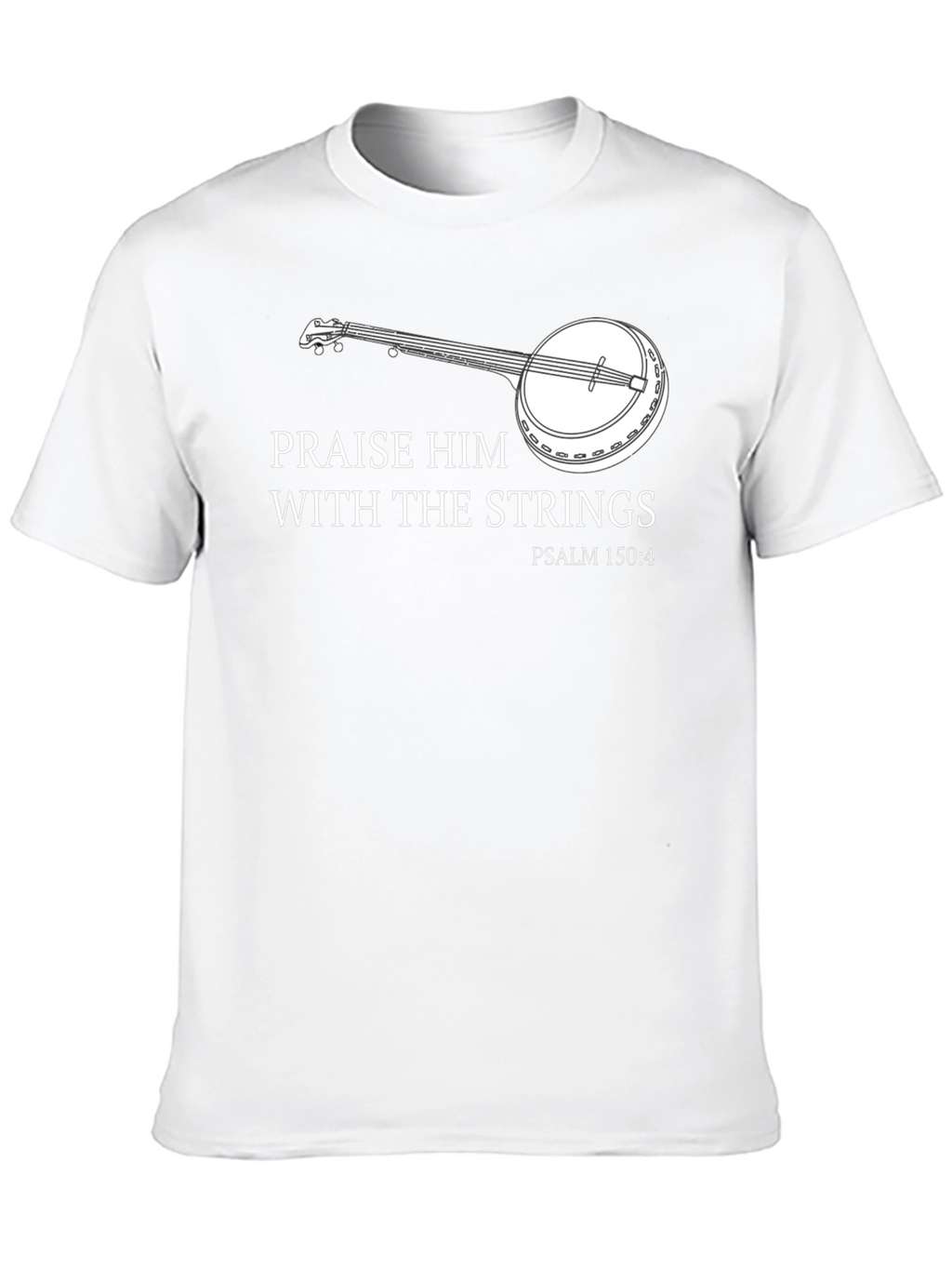 Praise Him With Strings Banjo T-Shirt