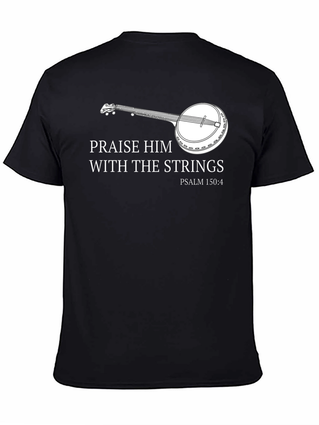 Praise Him With Strings Banjo T-Shirt
