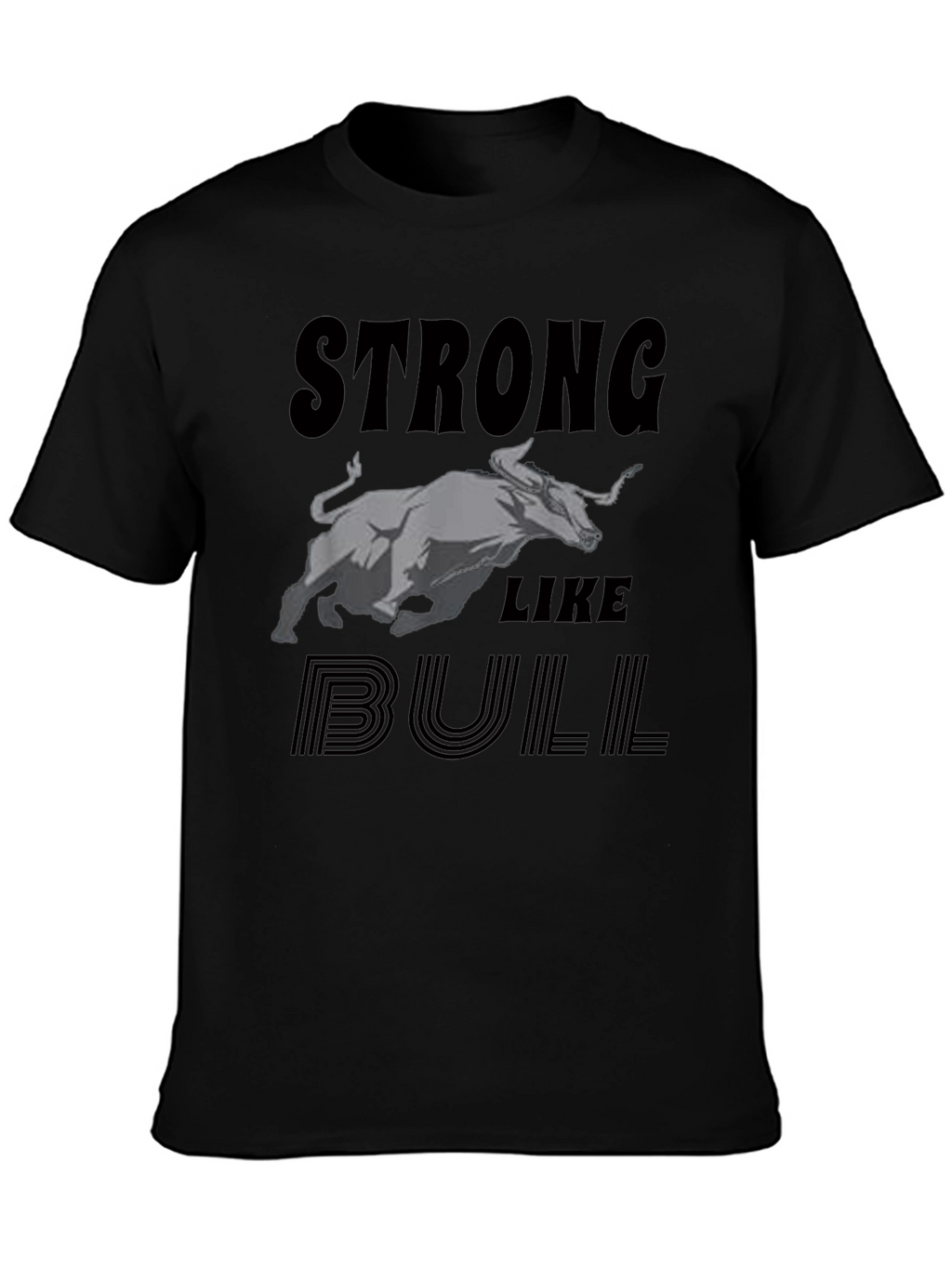 Strong Like Bull Graphic Tee - Black